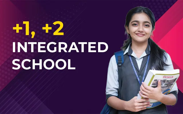 +1 / +2 Integrated School (10th completed students)